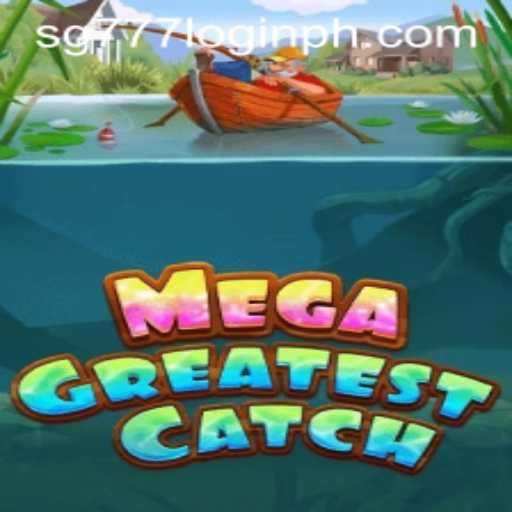 Exploring MegaGreatestCatch: The Revolutionary Fishing Game
