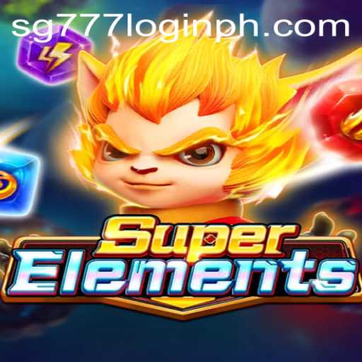 Exploring the World of SuperElements and the Rise of sg777 Login